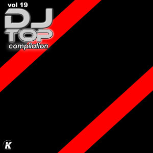 Various Artists的专辑DJ TOP COMPILATION, Vol. 19