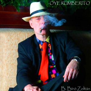 Listen to Oye rumberito song with lyrics from B. Bíró Zoltán