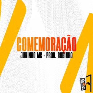 收聽Juninho MC的Comemoração歌詞歌曲