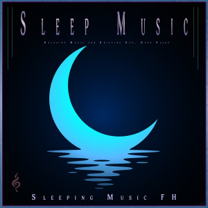 Sleep Music: Relaxing Music for Drifting Off, Deep Sleep
