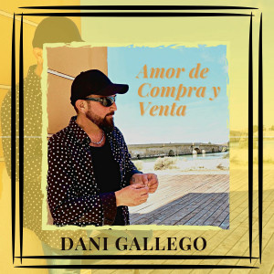 Dani Gallego的專輯Amor de Compra y Venta