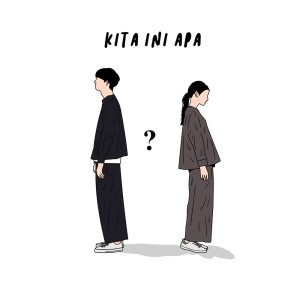 Dengarkan Kita Ini Apa lagu dari Jwpmusic dengan lirik