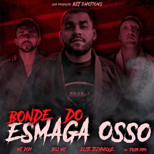 ดาวน์โหลดและฟังเพลง Bonde do Esmaga Osso พร้อมเนื้อเพลงจาก Bili MC