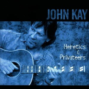 ดาวน์โหลดและฟังเพลง Heretics & Privateers พร้อมเนื้อเพลงจาก John Kay