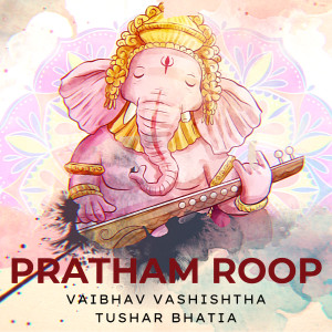 Album Pratham Roop oleh Vaibhav Vashishtha