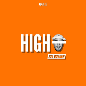 Listen to High song with lyrics from Joe Burger