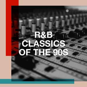 Album R&B Classics of the 90s oleh 60's 70's 80's 90's Hits