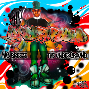 收听Mc Breeze的The Underground (Explicit)歌词歌曲