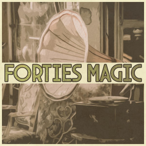 อัลบัม Forties Magic ศิลปิน Various Artists