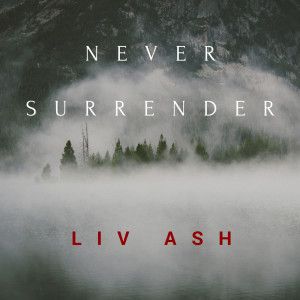 Album Never Surrender from Liv Ash