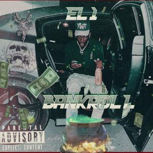ดาวน์โหลดและฟังเพลง BANKROLL (Explicit) พร้อมเนื้อเพลงจาก EL1