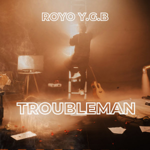 อัลบัม Troubleman (Explicit) ศิลปิน Royo Y.G.B