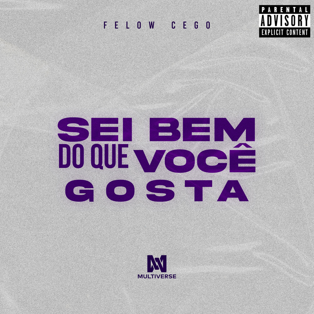 Sei Bem Do Que Você Gosta (Explicit)