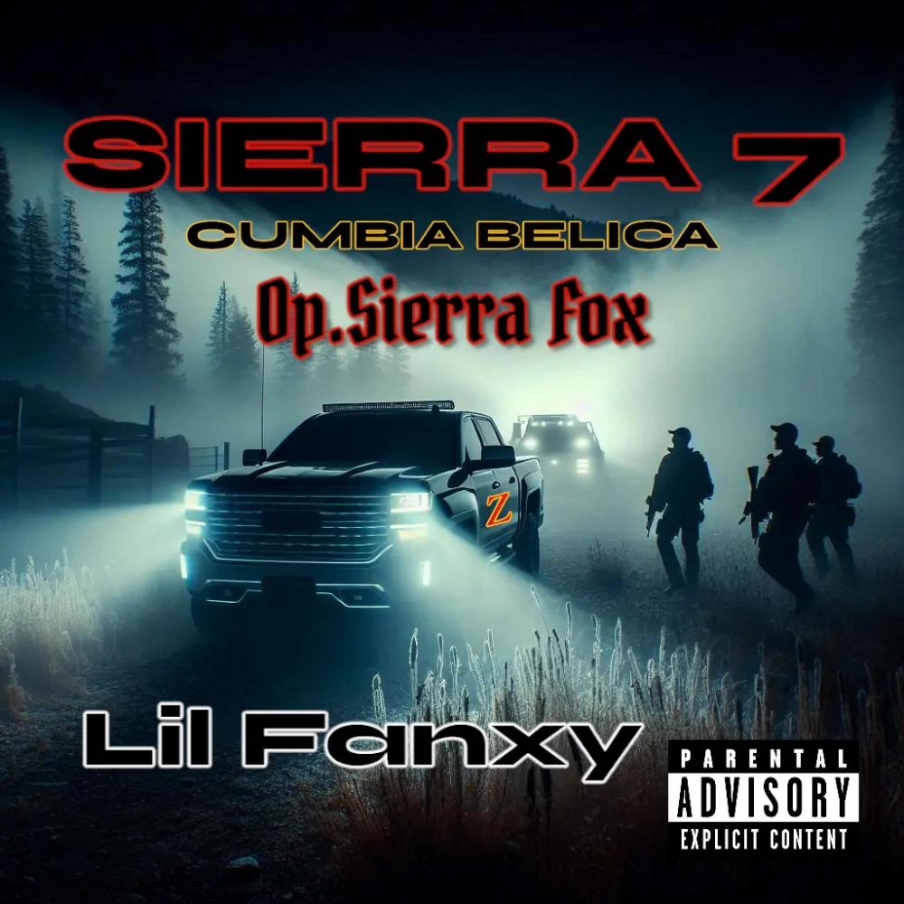 SIERRA 7 (Op.Sierra Fox) [Cumbia Belica] (Explicit)