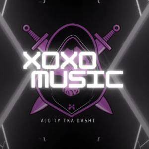 Album Ajo Ty Tka Dasht from XOXO