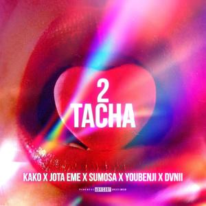 Kako Prod的專輯2 Tacha (feat. Jota eme, Sumosa, Youbenji & Dvnii) [Explicit]