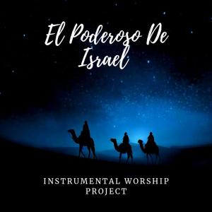 Album El Poderoso De Israel (feat. Paul Croft) oleh Instrumental Worship Project