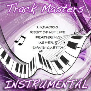 ดาวน์โหลดและฟังเพลง Rest of My Life (Instrumental Tribute to Ludacris Feat. Usher & David Guetta) พร้อมเนื้อเพลงจาก Trackmasters