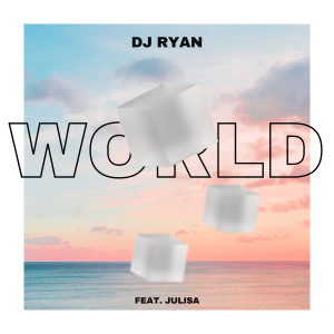 Listen to World song with lyrics from Dj Ryan