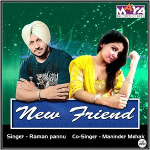 收听Raman Pannu的New Friend歌词歌曲