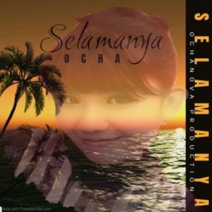 ดาวน์โหลดและฟังเพลง selamanya พร้อมเนื้อเพลงจาก Ocha