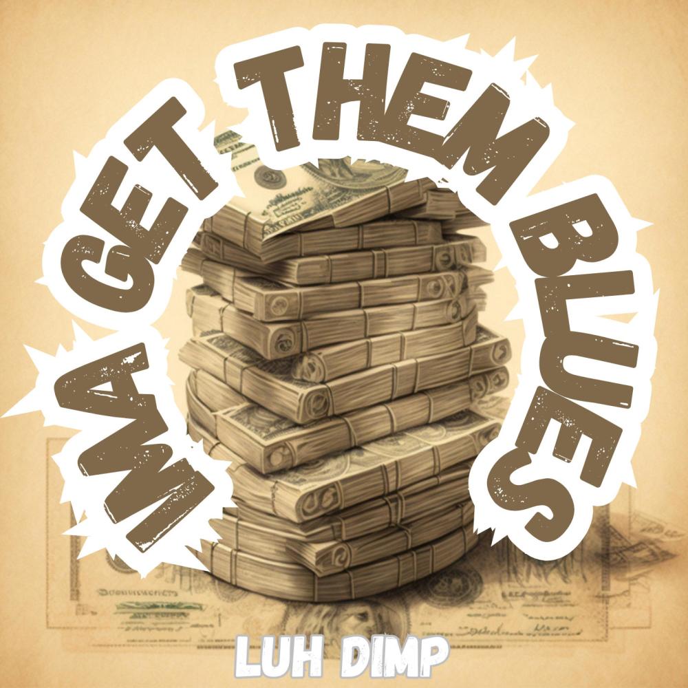 Ima Get Them Blues (Explicit)