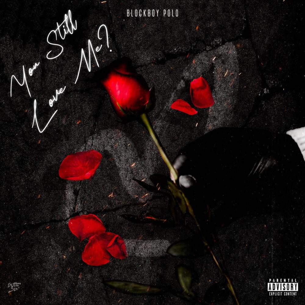 You Still Love Me ? (Explicit)