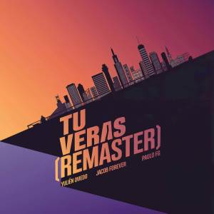 ดาวน์โหลดและฟังเพลง TU VERÁS (Remaster|Explicit) พร้อมเนื้อเพลงจาก Yulien Oviedo