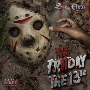 Smigg Dirtee的專輯Blacc Friday 2: Friday The 13th (Explicit)