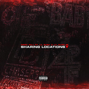 ดาวน์โหลดและฟังเพลง Sharing Locations (feat. Lil Baby & Lil Durk) (Explicit) พร้อมเนื้อเพลงจาก Meek Mill