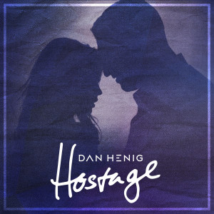 Dan Henig的专辑Hostage