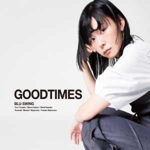 Album GOODTIMES from BLU-SWING