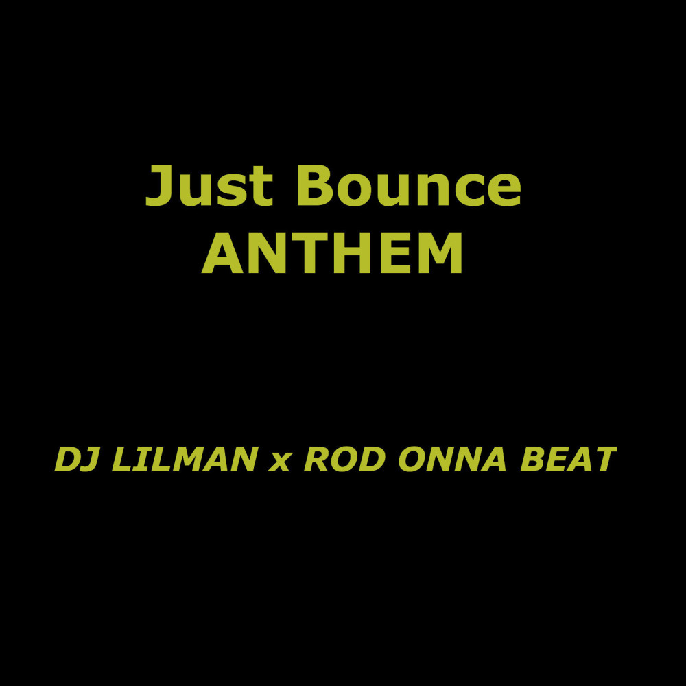 Just Bounce Anthem