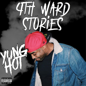 Album YungHot 4thwardstories (Explicit) from IamYunghot