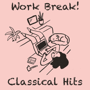 Various Artists的專輯Work Break! Classical Hits