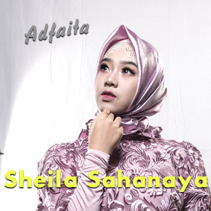 Dengarkan lagu Adfaita nyanyian Sheila Sahanaya dengan lirik