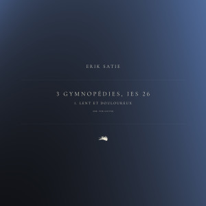 Album 3 Gymnopédies, IES 26: Gymnopédie No. 1. Lent et douloureux (Arr. for Guitar) from Erik Satie