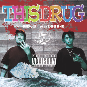 Album THIS DRUG from LOUD-K