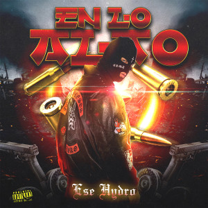 Listen to En Lo Alto (Explicit) song with lyrics from Ese Hydro