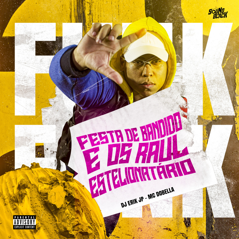 Festa de Bandido - E os Raul Estelionatário (Explicit)