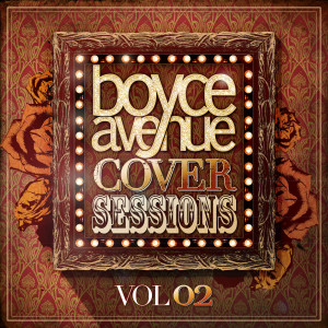 Boyce Avenue的专辑Cover Sessions, Vol. 2