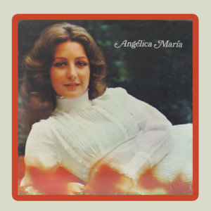 Angelica Maria的專輯Angélica María