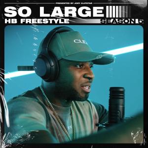 Dengarkan HB Freestyle (Season 5) lagu dari So Large dengan lirik