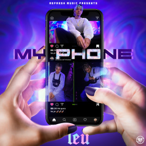 收听Leu的My Phone (Explicit)歌词歌曲