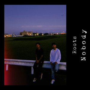 Album Roots oleh NOBODY