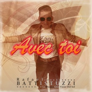 收聽Rafael Battistuzzi的Avec toi (La Musica Que Viene del Sol)歌詞歌曲