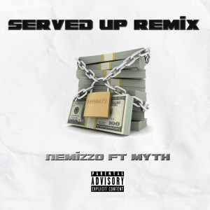 Nemizzo的专辑Served up (Remix) [Explicit]
