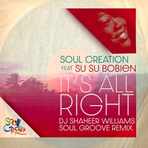 Soul Creation的專輯It's All Right (DJ Shaheer Williams Remixes)