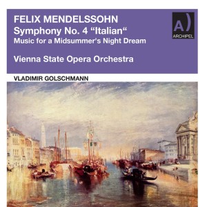 Orchestra of the Vienna State Opera的專輯Mendelssohn: Symphony No. 4 in A Major, Op. 90 "Italian" & Music for a Midsummer's Night Dream, Op. 21 (Remastered 2022)