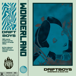 Listen to Wonderland (Explicit) song with lyrics from DRIFTBOYS